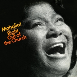 Mahalia Jackson - Sings The Gospel Right Out Of Church
